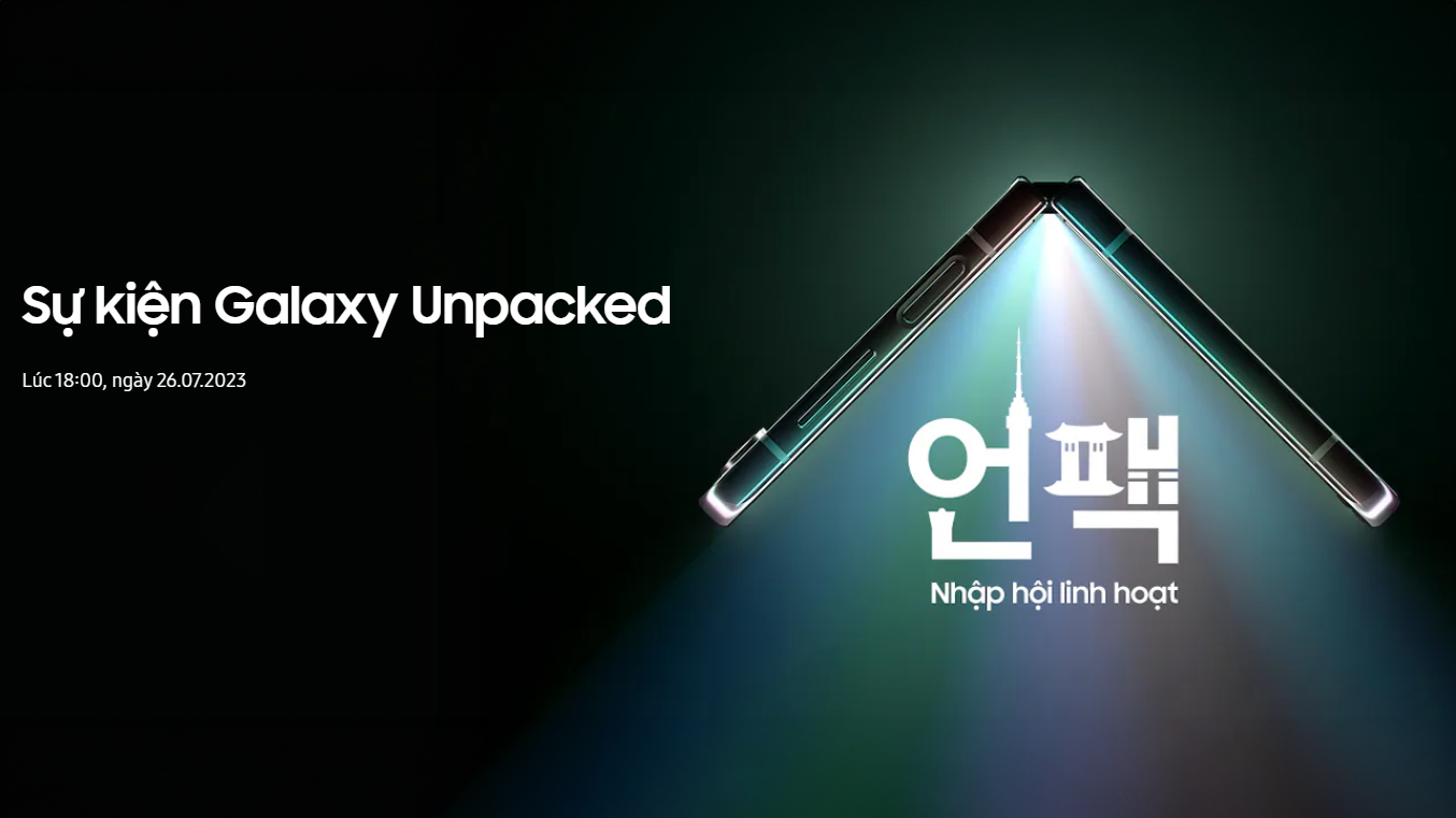 Cùng đón chờ Galaxy Unpacked 2023: Những bí mật về Galaxy Z Series sẽ được bật mí vào đêm nay