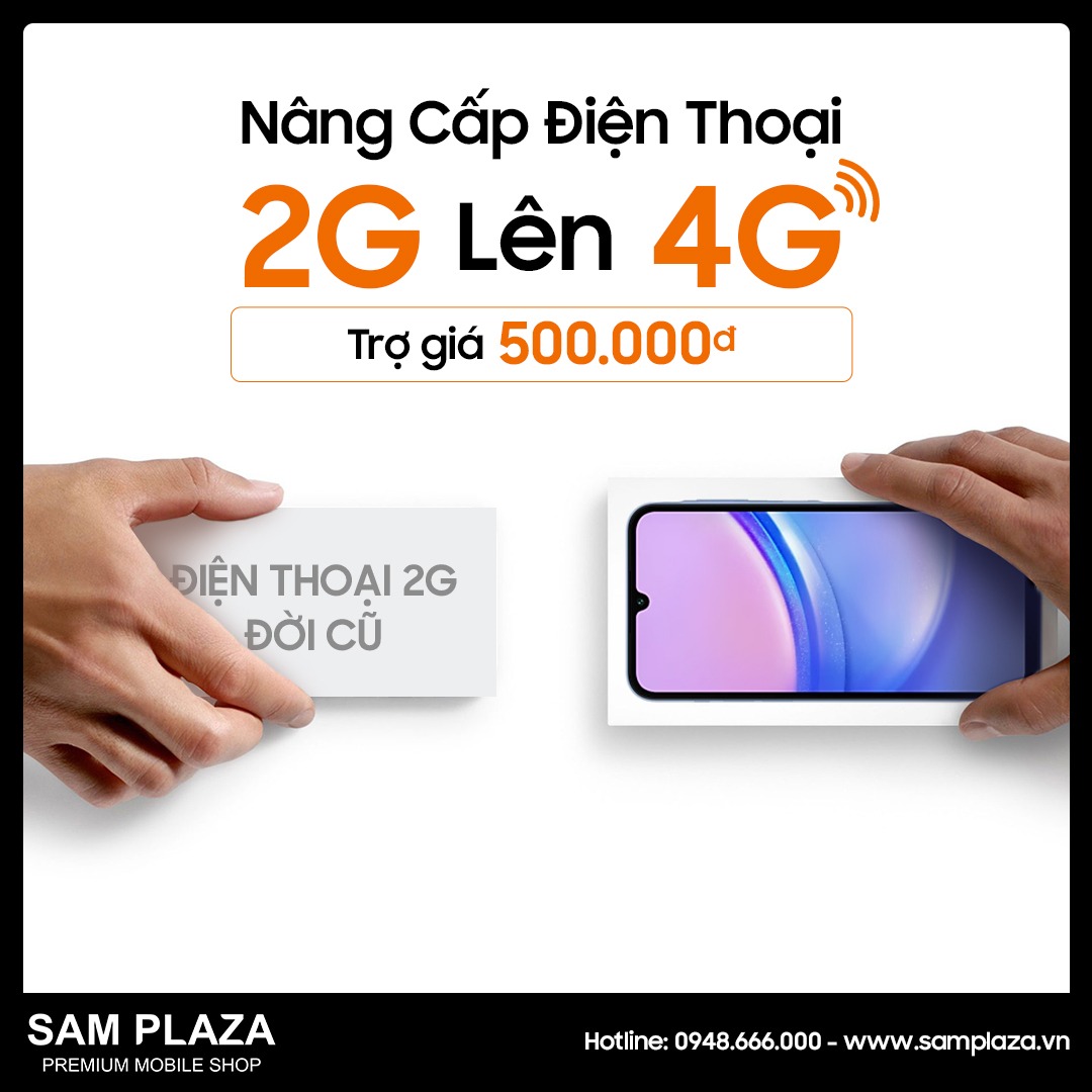 Việt Nam chính thức dừng công nghệ 2G, "lên đời 4G - giá tốt không ngờ" cùng Combo Z Mua 1 được 8 tại Tablet Plaza và Sam Plaza